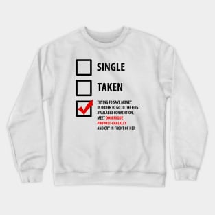 Single, Taken... Wynonna Earp Crewneck Sweatshirt